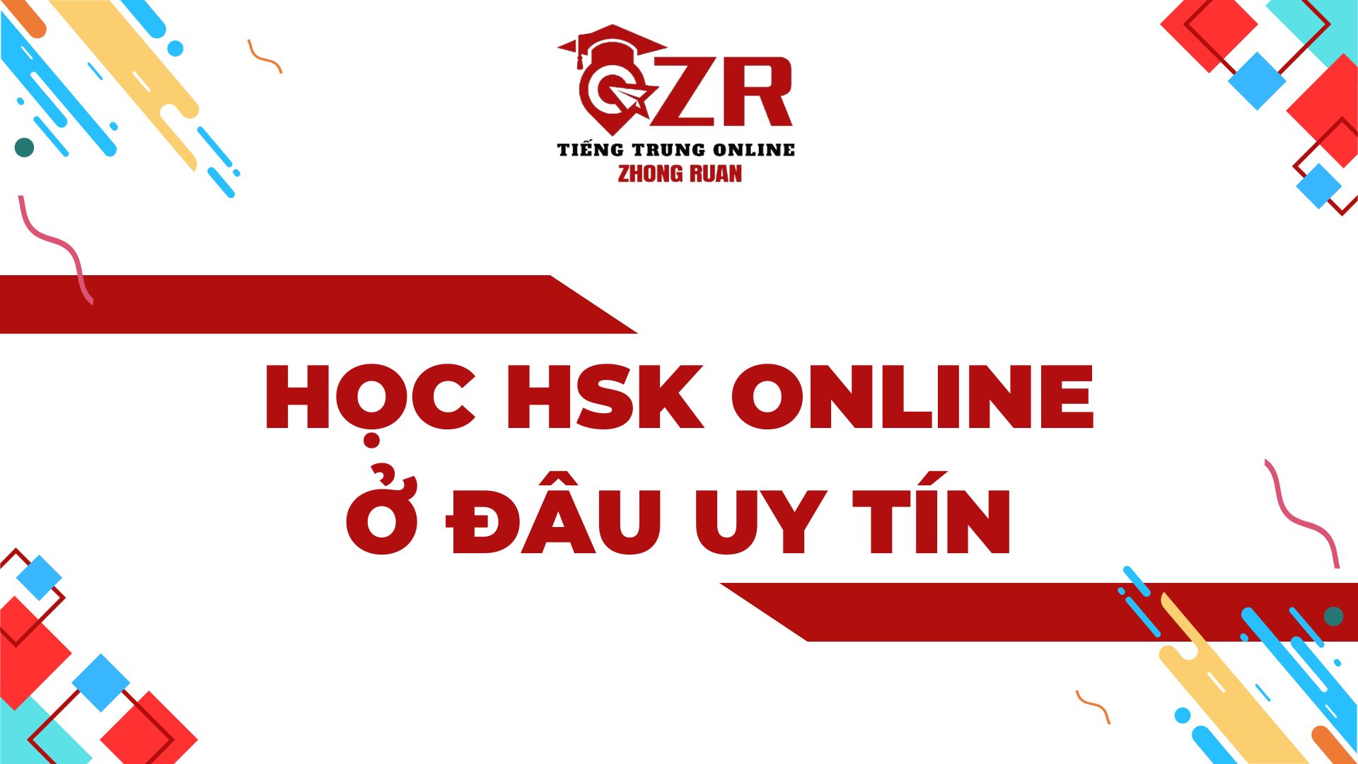 Học HSK Online ở đâu uy tín