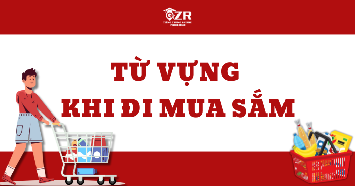 TỪ VỰNG KHI ĐI MUA SẮM