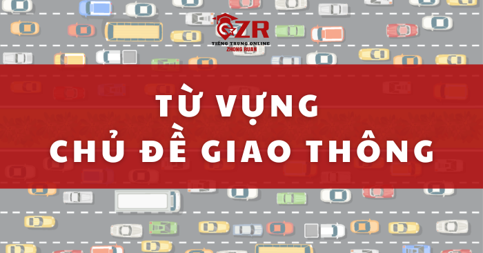 Từ Vựng Chủ Đề Giao Thông