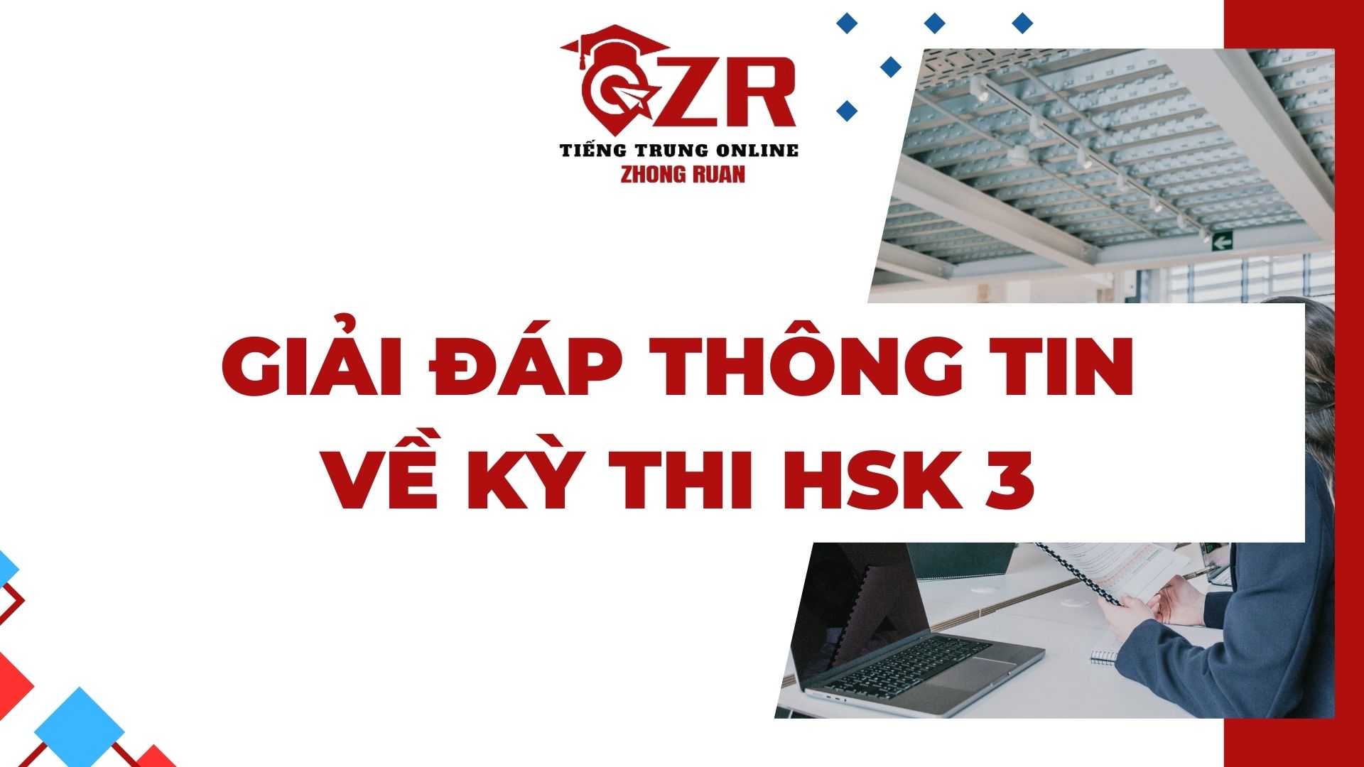 Giải đáp thông tin về kỳ thi HSK 3