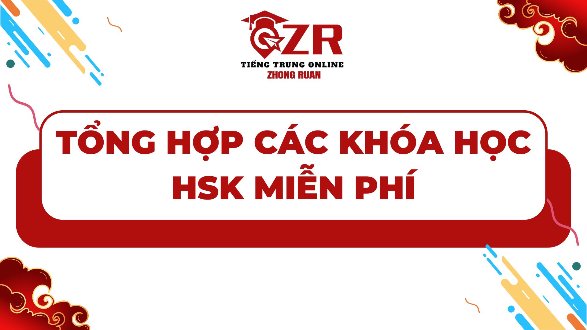 Tổng hợp các khóa học HSK miễn ohis