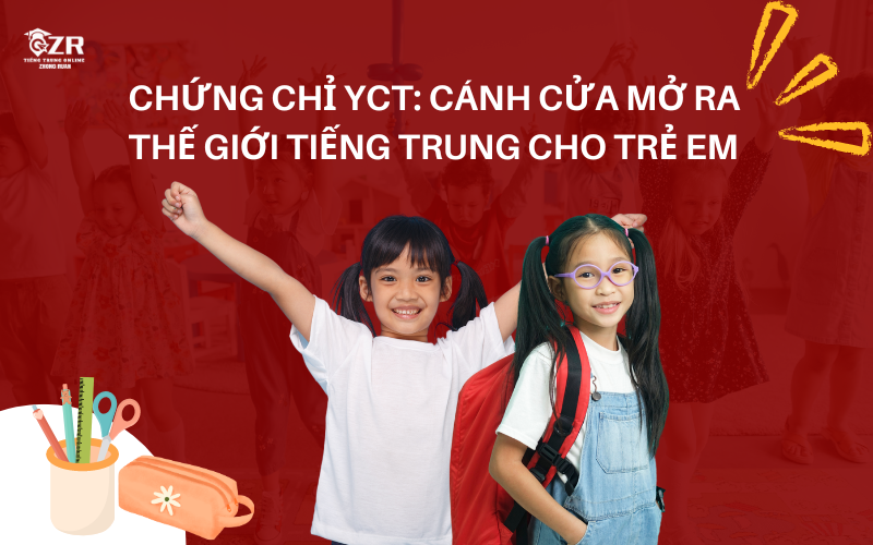 CHỨNG CHỈ YCT CÁNH CỬA MỞ RA THẾ GIỚI TIẾNG TRUNG CHO TRẺ EM