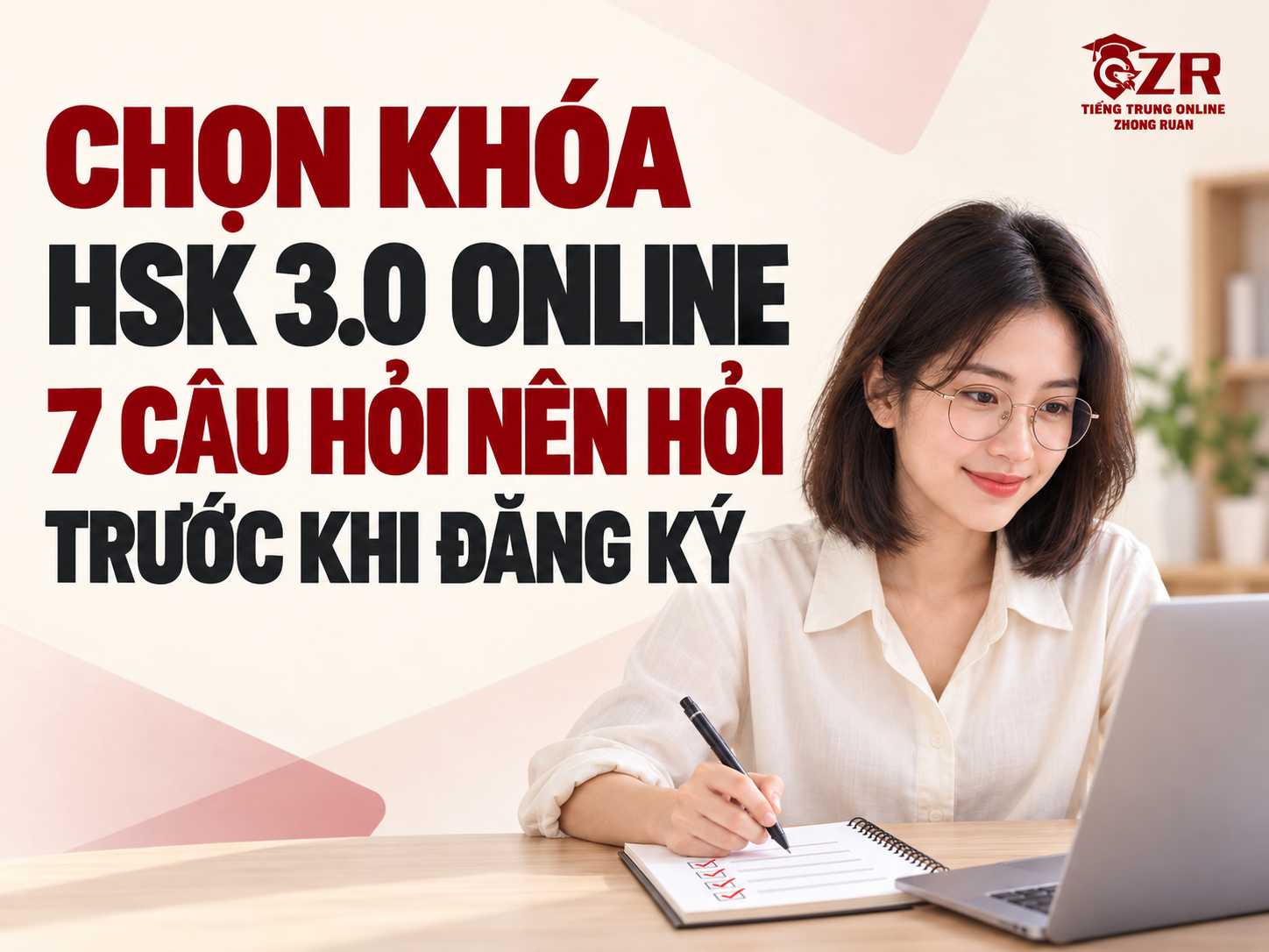 Học viên xem checklist trước khi chọn khóa HSK 3.0 online tại Zhong Ruan